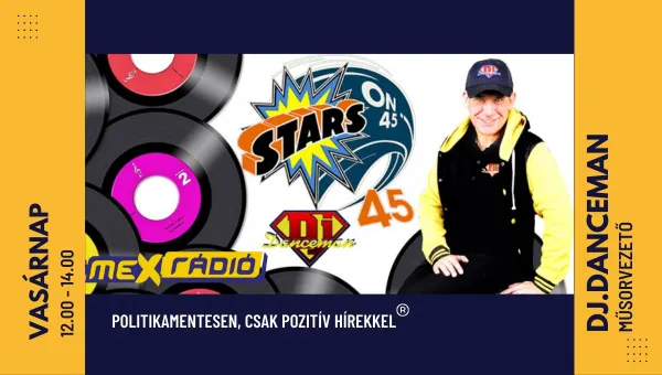 Vasárnapi Stars on 45 – DJ.DANCEMAN műsora