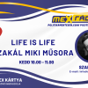 Life Is Life  – Életmódmagazin Szakál Mikivel