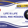 Life Is Life  – Életmódmagazin Szakál Mikivel