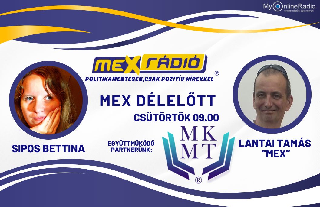 MKMT sorozat 34. rész – Mex vendége: Sipos Bettina